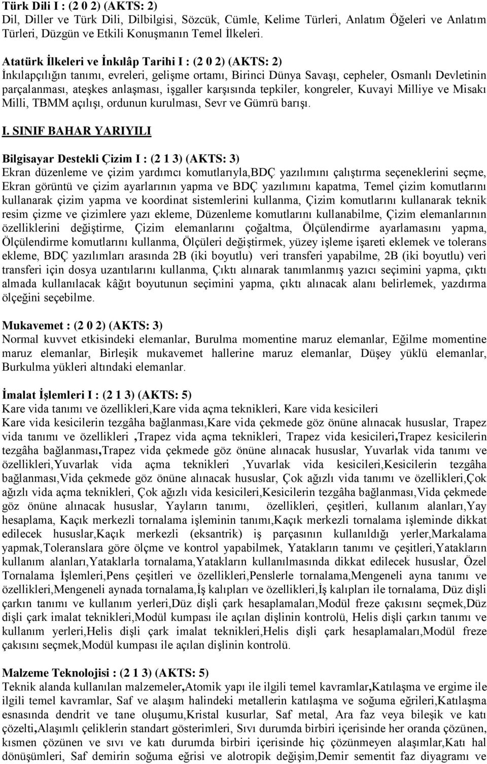 karşısında tepkiler, kongreler, Kuvayi Milliye ve Misakı Milli, TBMM açılışı, ordunun kurulması, Sevr ve Gümrü barışı. I.