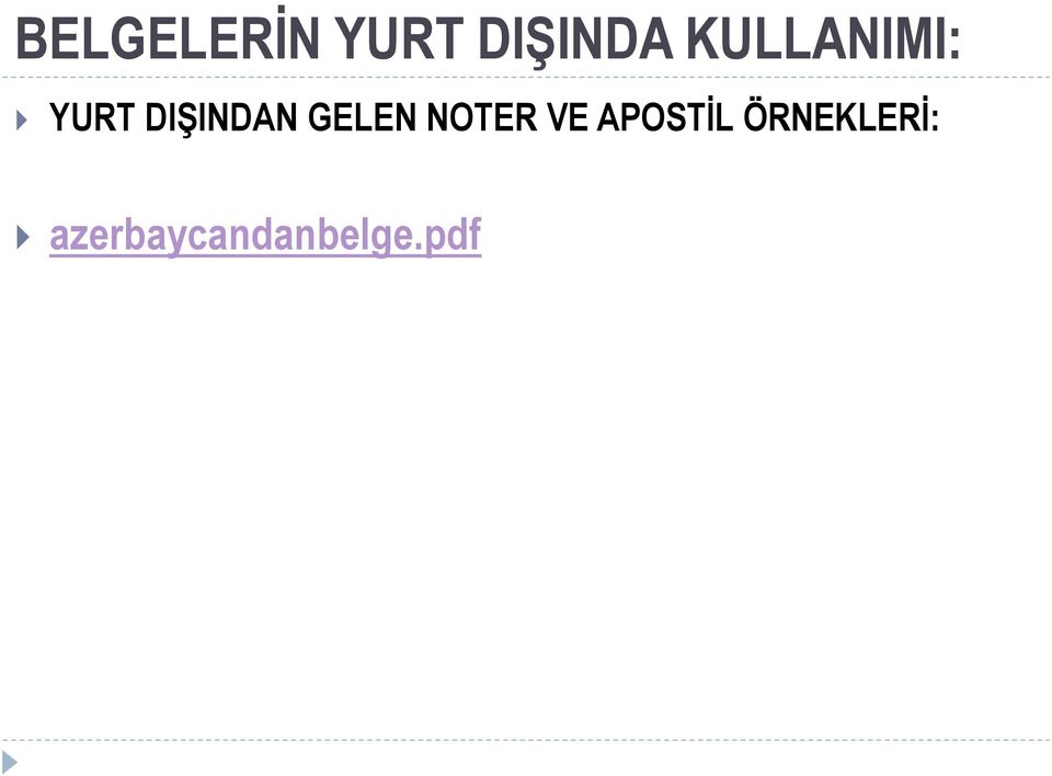 GELEN NOTER VE APOSTİL