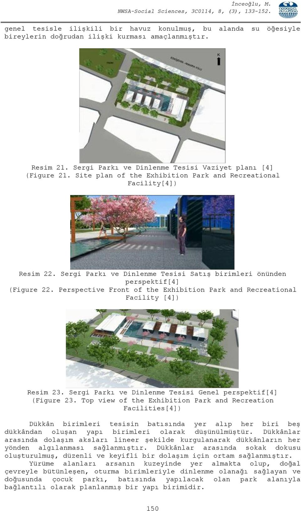 Perspective Front of the Exhibition Park and Recreational Facility [4]) Resim 23. Sergi Parkı ve Dinlenme Tesisi Genel perspektif[4] (Figure 23.