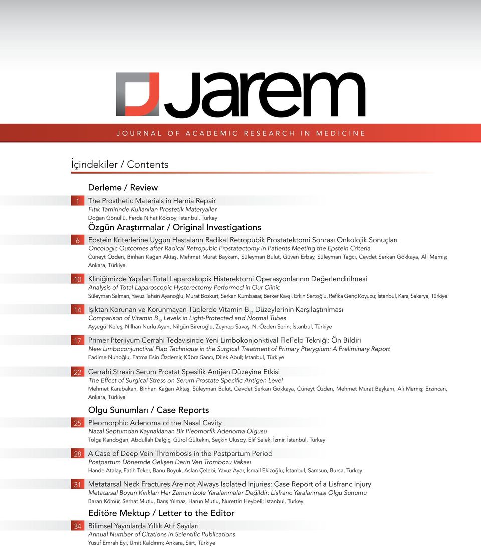 in Patients Meeting the Epstein Criteria Cüneyt Özden, Binhan Kağan Aktaş, Mehmet Murat Baykam, Süleyman Bulut, Güven Erbay, Süleyman Tağcı, Cevdet Serkan Gökkaya, Ali Memiş; Ankara, Türkiye 10