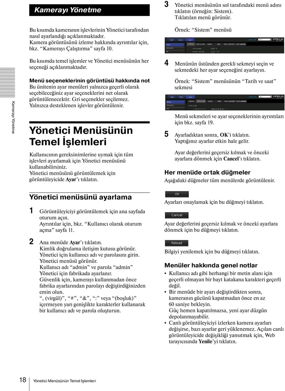 Örnek: Sistem menüsü 4 Menünün üstünden gerekli sekmeyi seçin ve sekmedeki her ayar seçeneğini ayarlayın.