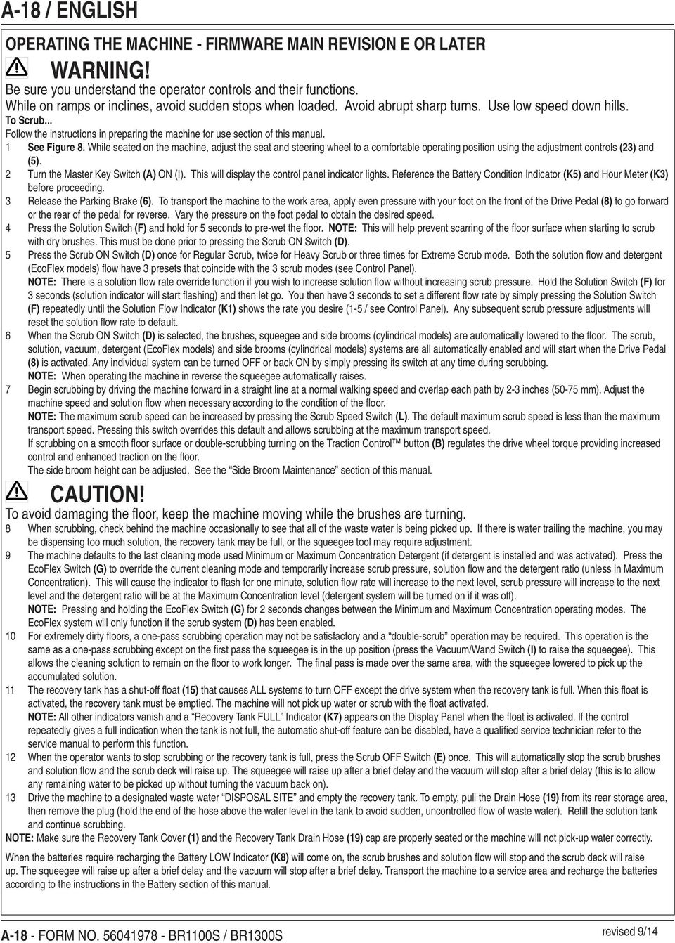 .. Follow the instructions in preparing the machine for use section of this manual. 1 See Figure 8.