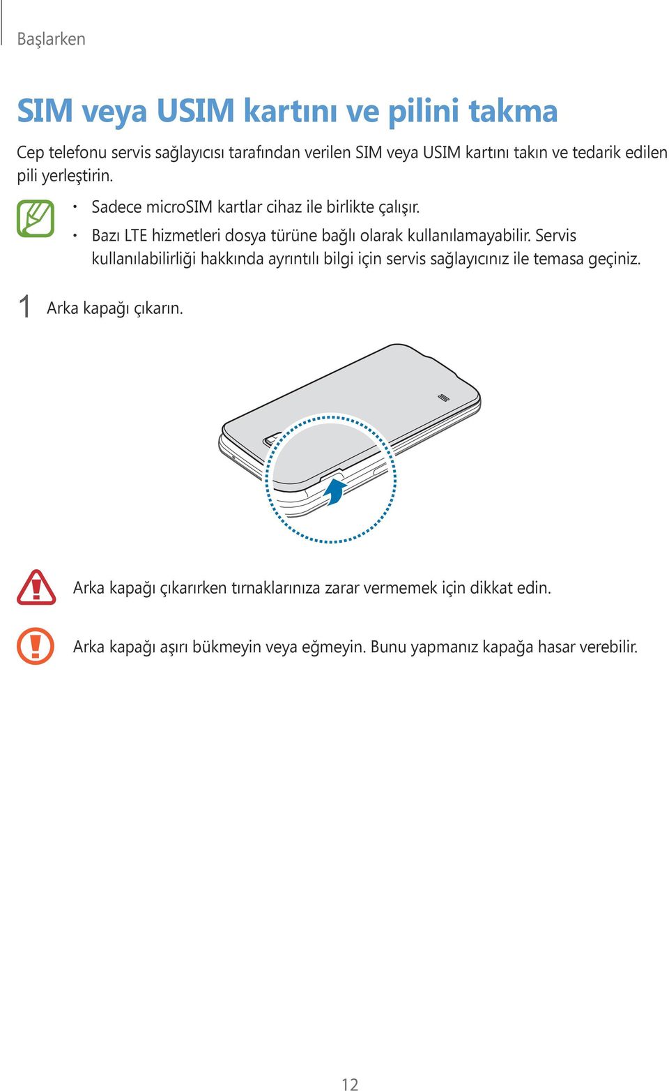 Bazı LTE hizmetleri dosya türüne bağlı olarak kullanılamayabilir.