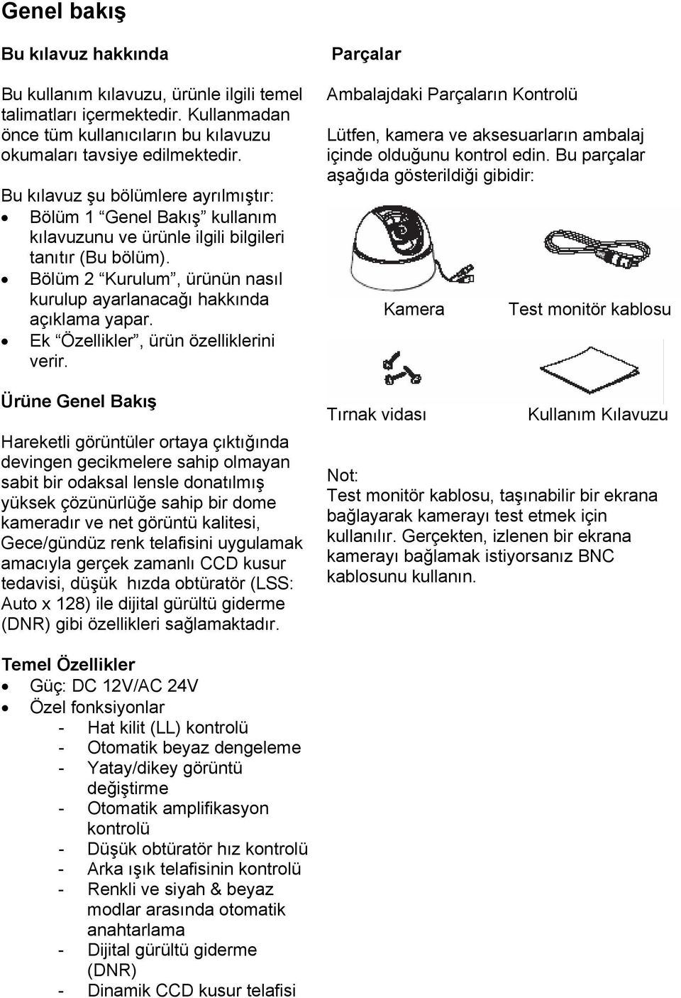 Ek Özellikler, ürün özelliklerini verir.