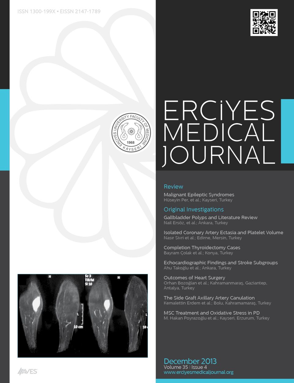 ; Edirne, Mersin, Turkey Completion Thyroidectomy Cases Bayram Çolak et al.; Konya, Turkey Echocardiographic Findings and Stroke Subgroups Ahu Takoğlu et al.