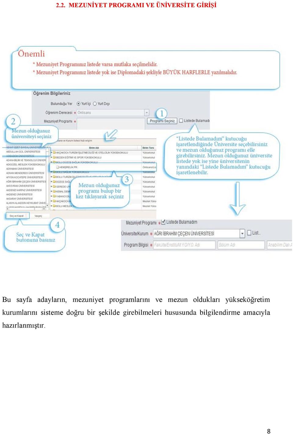 yükseköğretim kurumlarını sisteme doğru bir şekilde