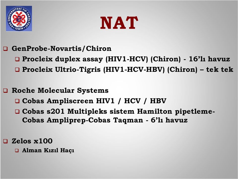 Systems Cobas Ampliscreen HIV1 / HCV / HBV Cobas s201 Multipleks sistem