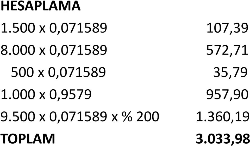 35,79 1.000 x 0,9579 957,90 9.