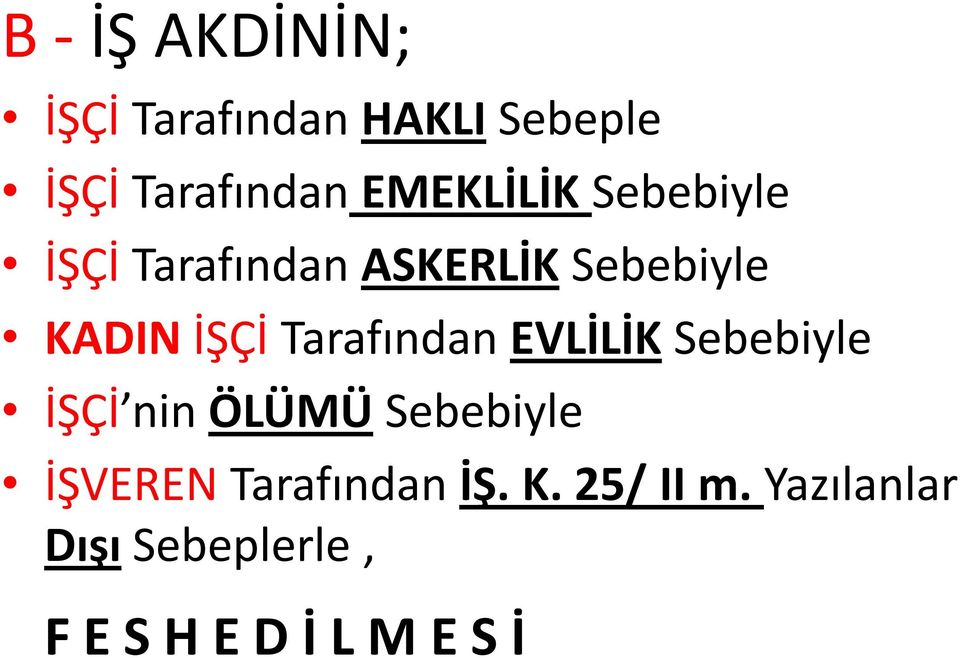 Tarafından EVLİLİK Sebebiyle İŞÇİ nin ÖLÜMÜ Sebebiyle İŞVEREN