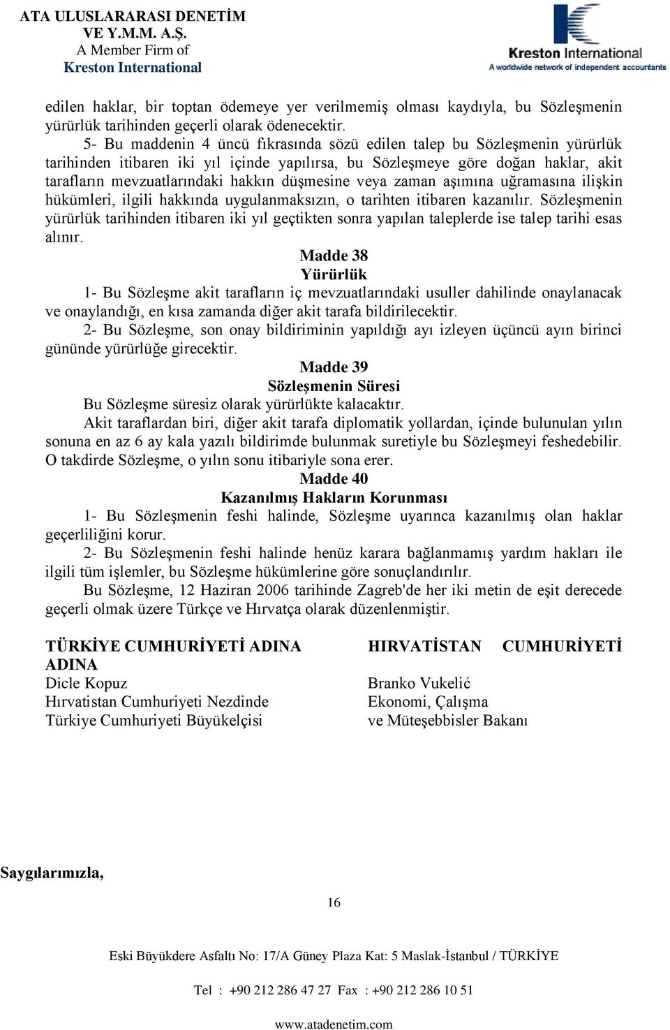 k f b, ğ k f pk y, ç buuu y u z 6 y k yz b buuk uy bu özģy fhb. O k özģ, y u by. M 40 Kzş Hk Ku 1- Bu özģ fh h, özģ uyc kzģ hk gçğ ku. 2- Bu özģ fh h hüz k bğģ y hk g ü Ģ, bu özģ hükü gö uç.