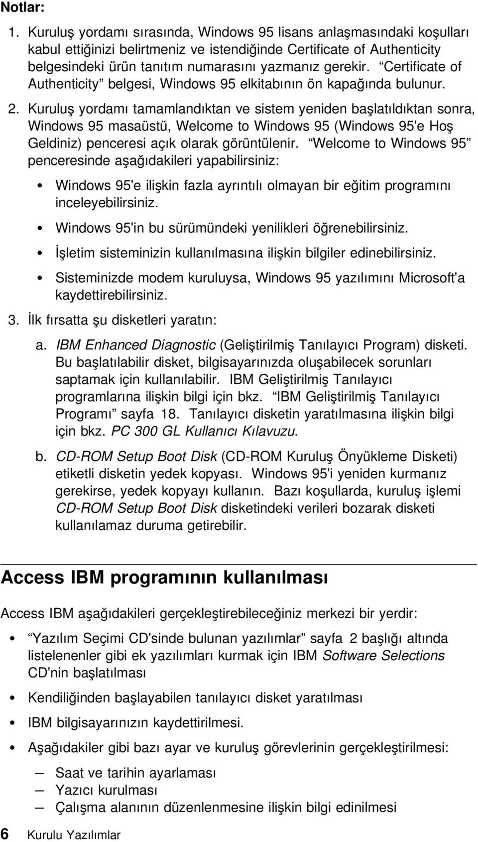 Certificate of Authenticity belgesi, Windows 95 elkitabının ön kapağında bulunur. 2.