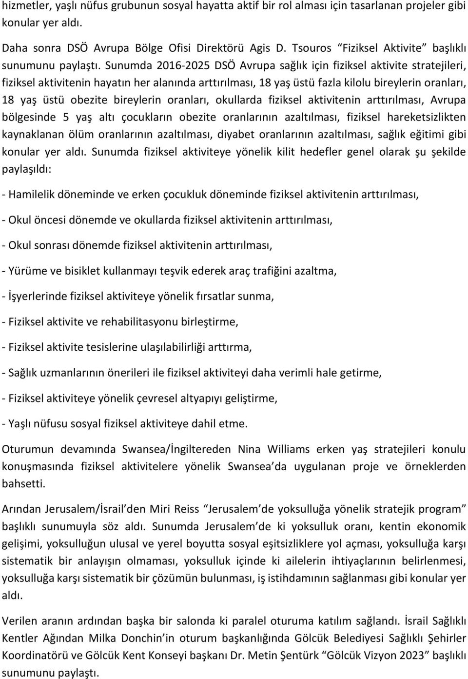 Sunumda 2016-2025 DSÖ Avrupa sağlık için fiziksel aktivite stratejileri, fiziksel aktivitenin hayatın her alanında arttırılması, 18 yaş üstü fazla kilolu bireylerin oranları, 18 yaş üstü obezite