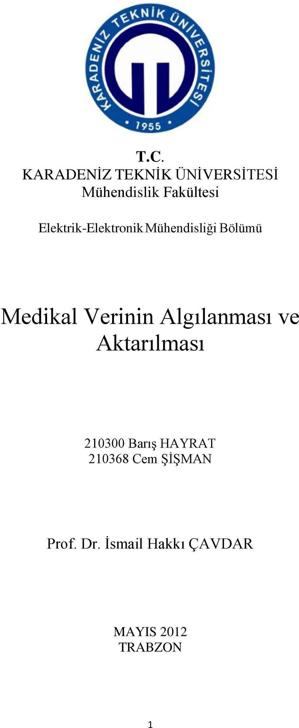 Algılanması ve Aktarılması 210300 Barış HAYRAT 210368