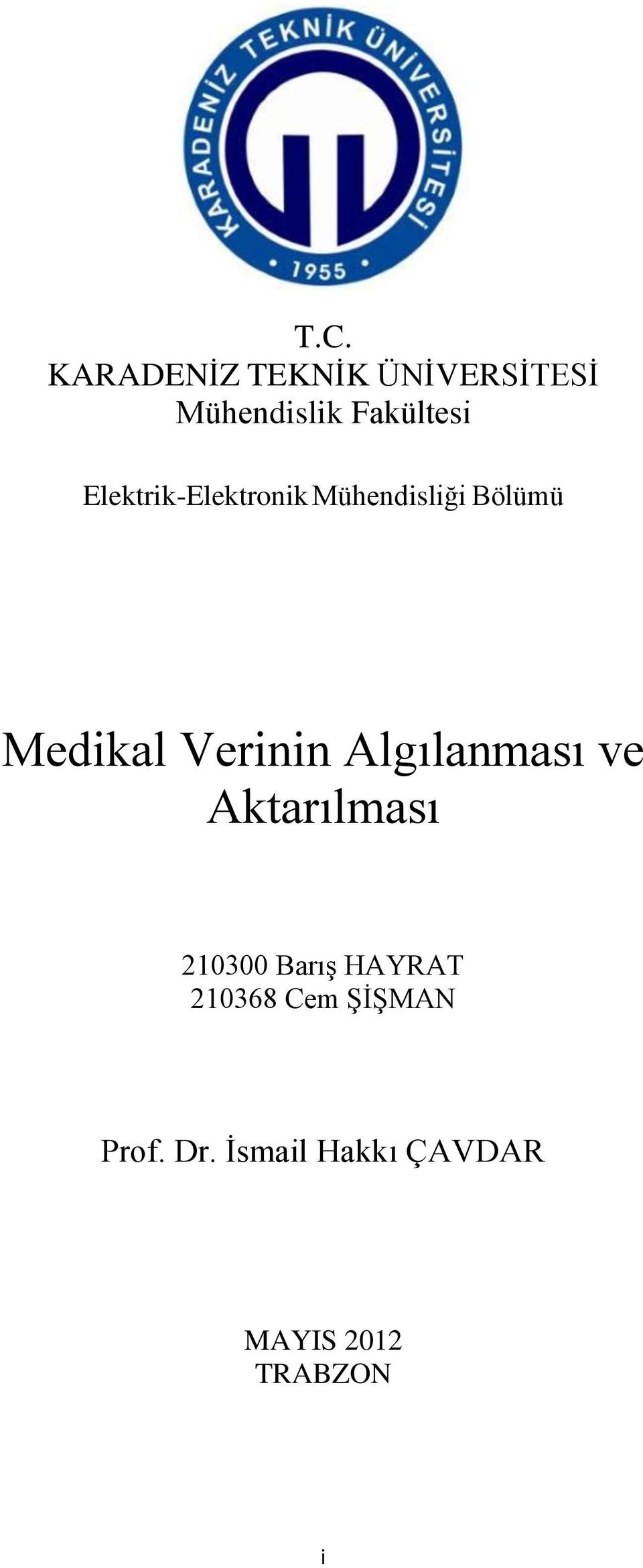 Algılanması ve Aktarılması 210300 Barış HAYRAT 210368