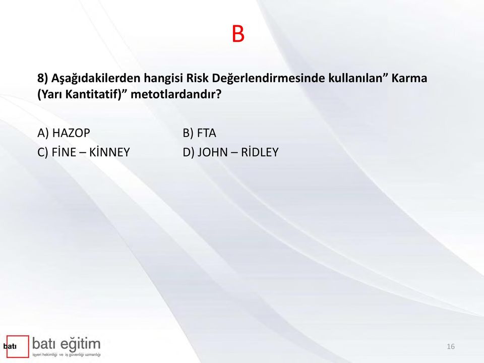 (Yarı Kantitatif) metotlardandır?