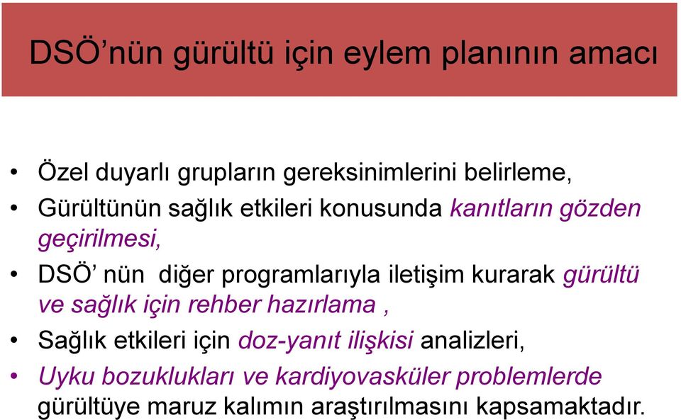 iletişim kurarak gürültü ve sağlık için rehber hazırlama, Sağlık etkileri için doz-yanıt ilişkisi