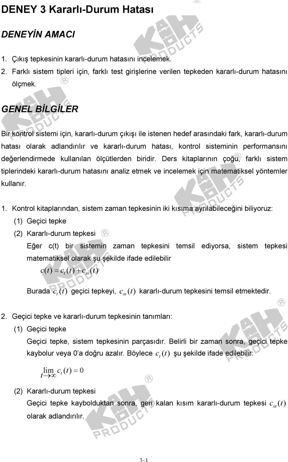 biridir. Drs kitplrının çoğu, frklı sistm tiplrindki krrlı-durum htsını nliz tmk v inclmk için mtmtiksl yöntmlr kullnır. 1.