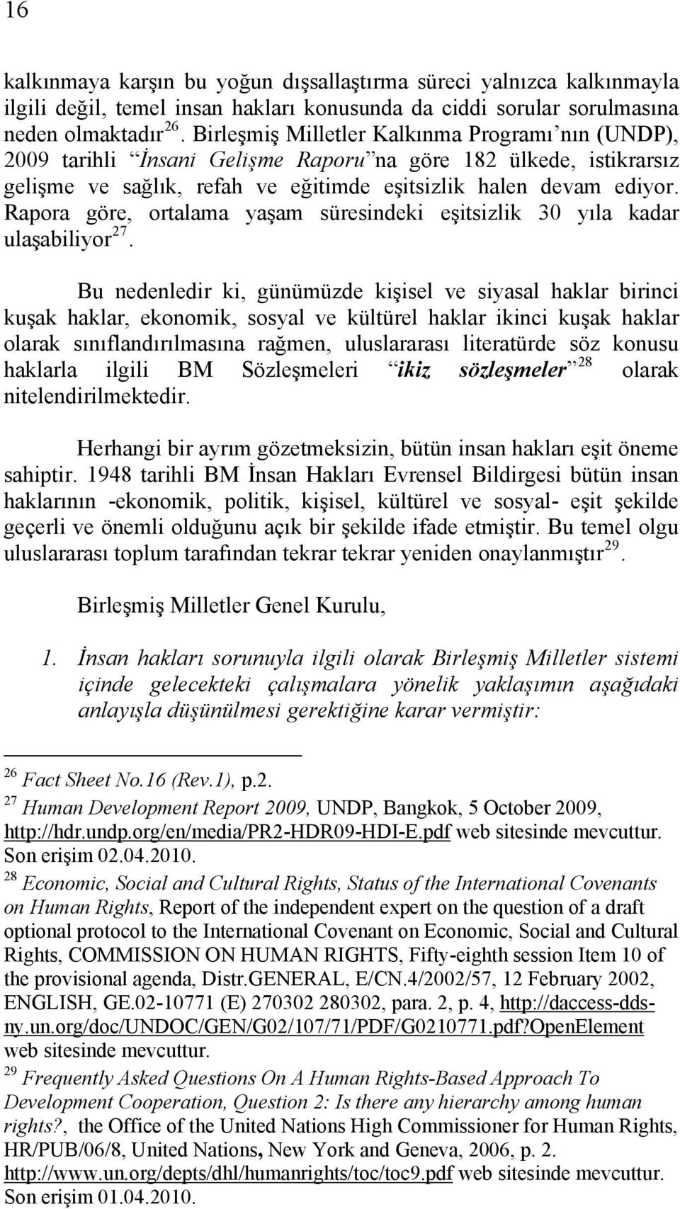 Rapora göre, ortalama yaşam süresindeki eşitsizlik 30 yıla kadar ulaşabiliyor 27.