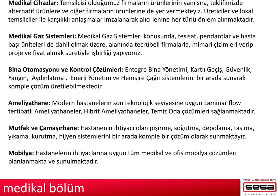 Medikal Gaz Sistemleri: Medikal Gaz Sistemleri konusunda, tesisat, pendantlar ve hasta başı üniteleri de dahil olmak üzere, alanında tecrübeli firmalarla, mimari çizimleri verip proje ve fiyat almak