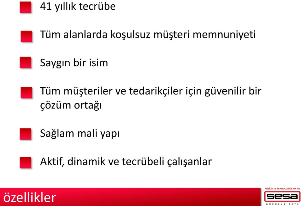 ve tedarikçiler için güvenilir bir çözüm ortağı