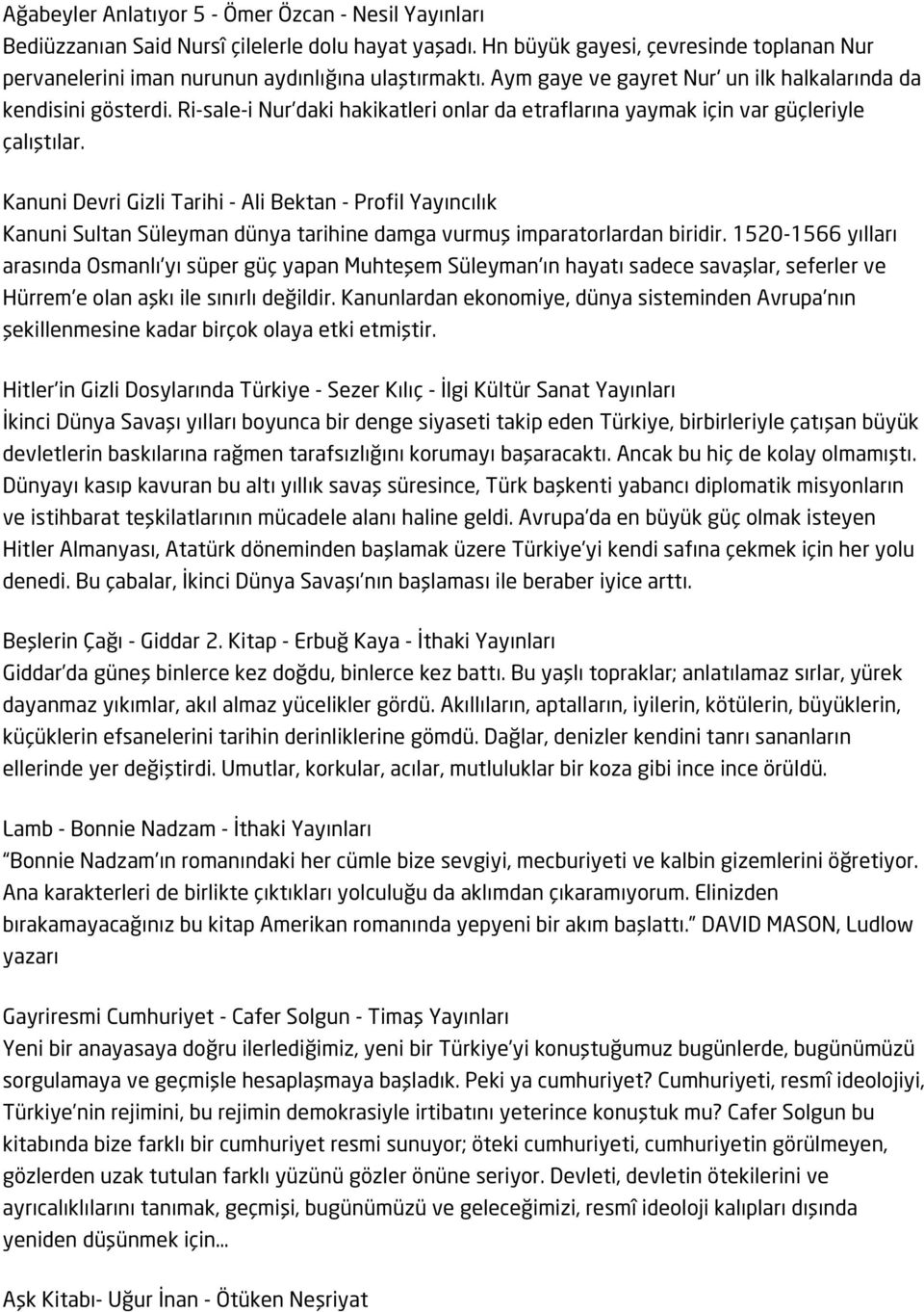 Kanuni Devri Gizli Tarihi - Ali Bektan - Profil Yayıncılık Kanuni Sultan Süleyman dünya tarihine damga vurmuş imparatorlardan biridir.