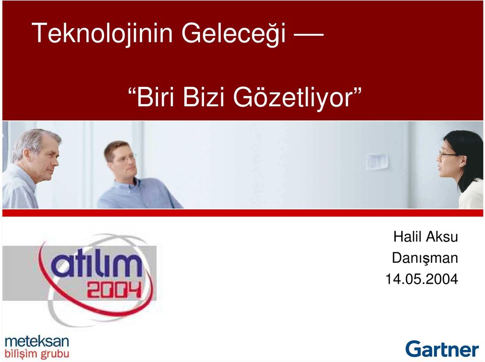 Gözetliyor Halil