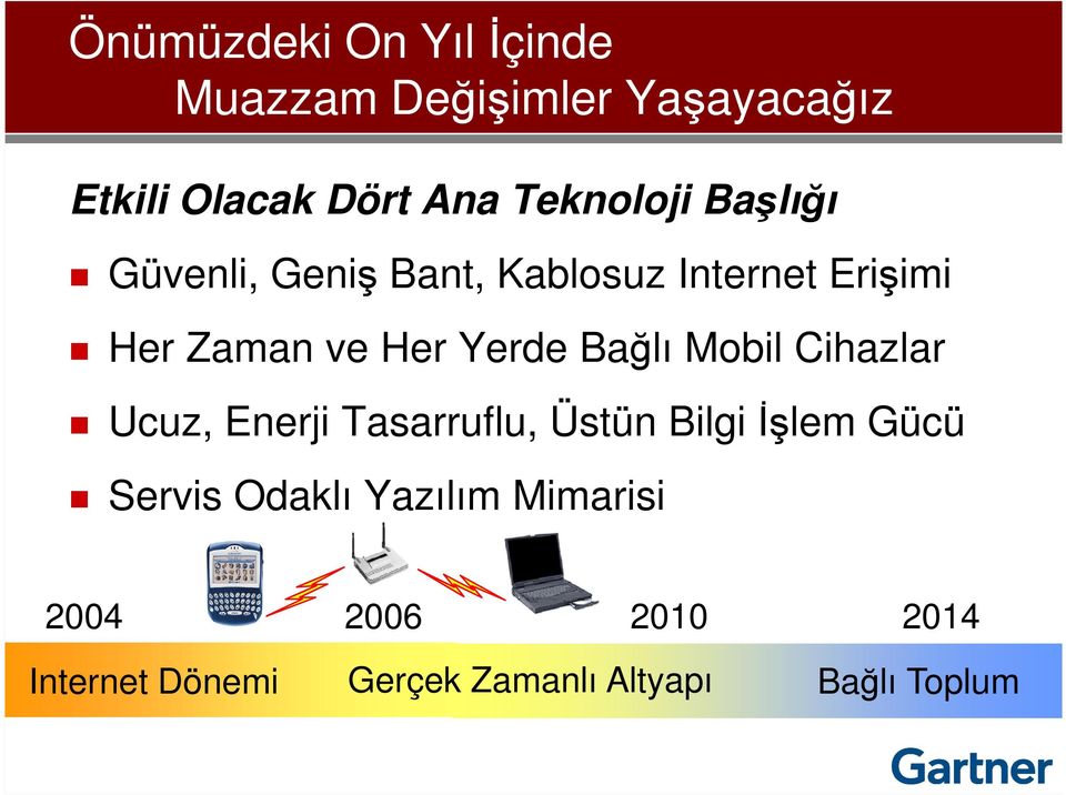 Yerde Bağlı Mobil Cihazlar Ucuz, Enerji Tasarruflu, Üstün Bilgi Đşlem Gücü Servis