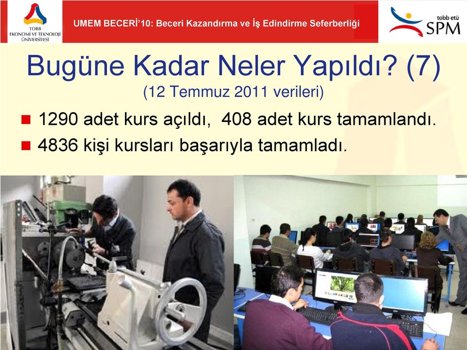 adet kurs açıldı, 408 adet kurs