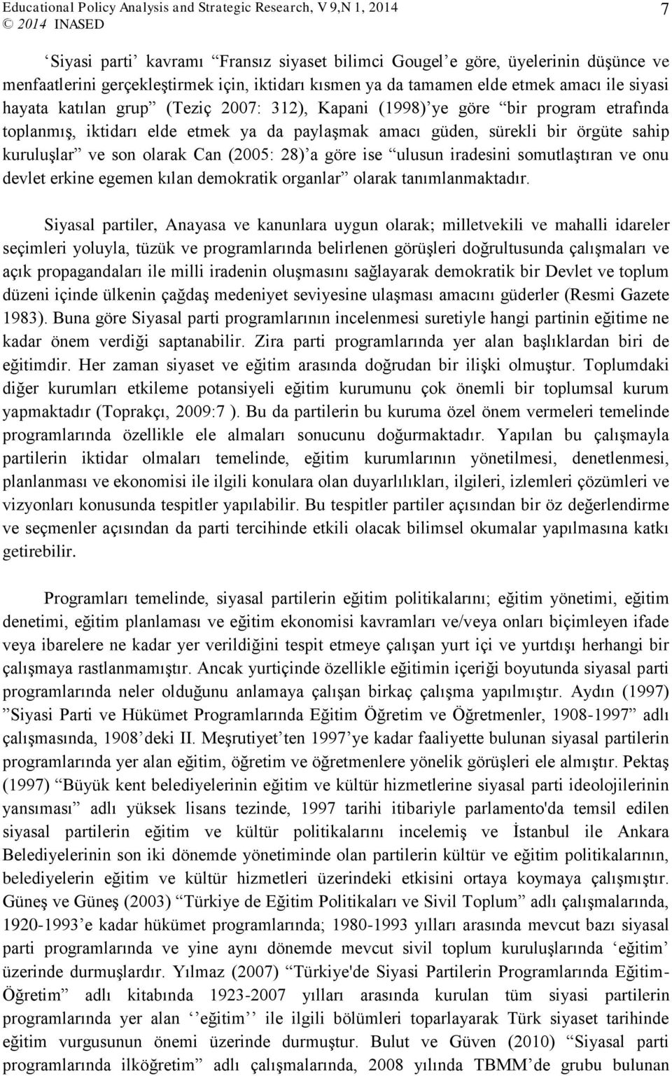 ulusun iradesini somutlaştıran ve onu devlet erkine egemen kılan demokratik organlar olarak tanımlanmaktadır.