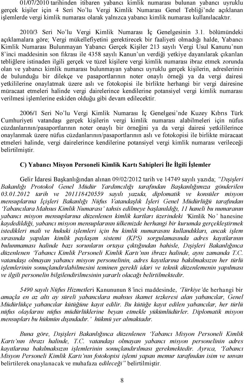 /3 Seri No lu Vergi Kimlik Numarası İç Genelgesinin 3.1.