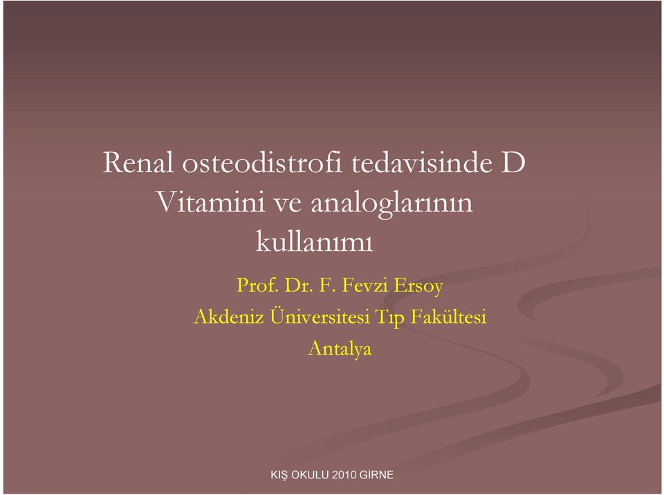 kullanımı Prof. Dr. F.