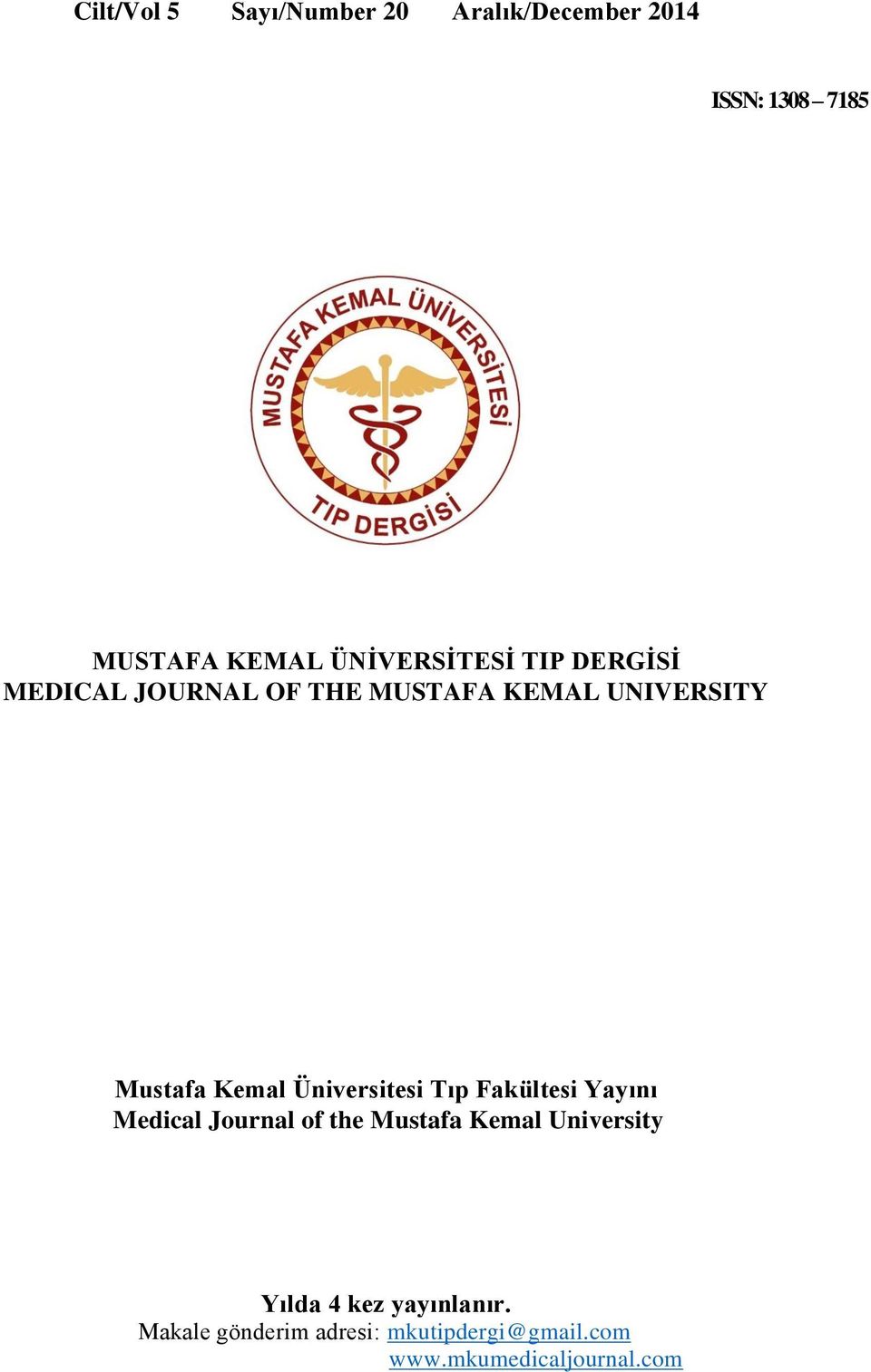 Kemal Üniversitesi Tıp Fakültesi Yayını Medical Journal of the Mustafa Kemal