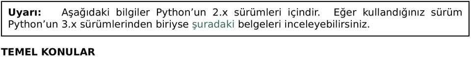 Eğer kullandığınız sürüm Python un 3.