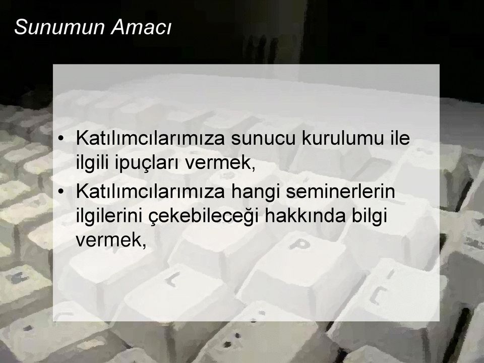 Katılımcılarımıza hangi seminerlerin