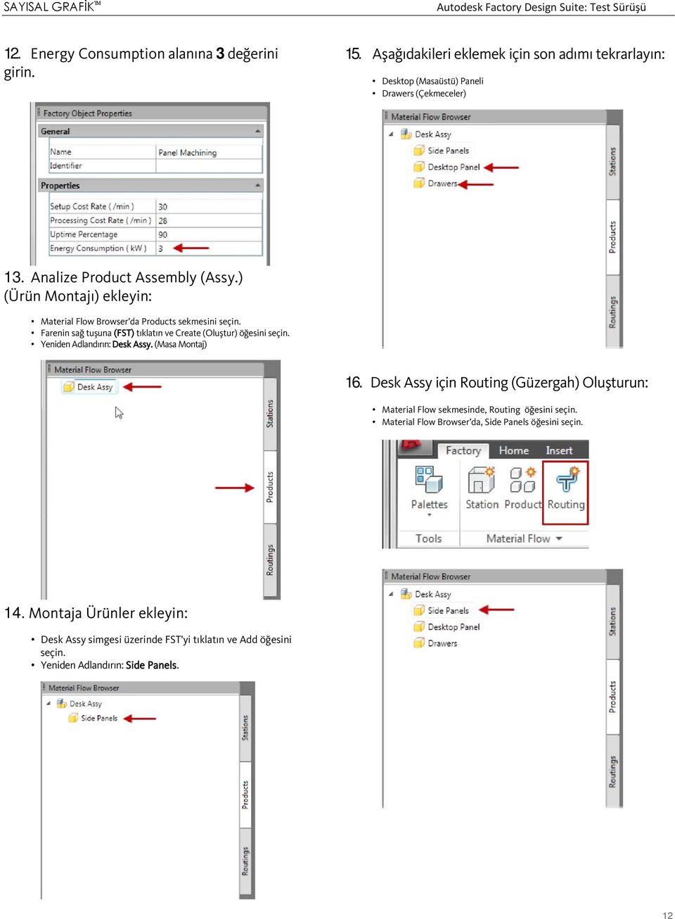 Farenin sağ tuşuna (FST) tıklatın ve Create (Oluştur) öğesini seçin. Yeniden Adlandırın: Desk Assy. (Masa Montaj) 16.