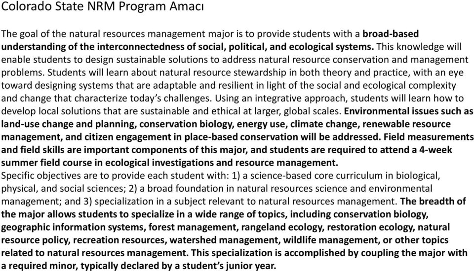 Students will learn about natural resource stewardship in both theory and practice, with an eye toward designing systems that are adaptable and resilient in light of the social and ecological