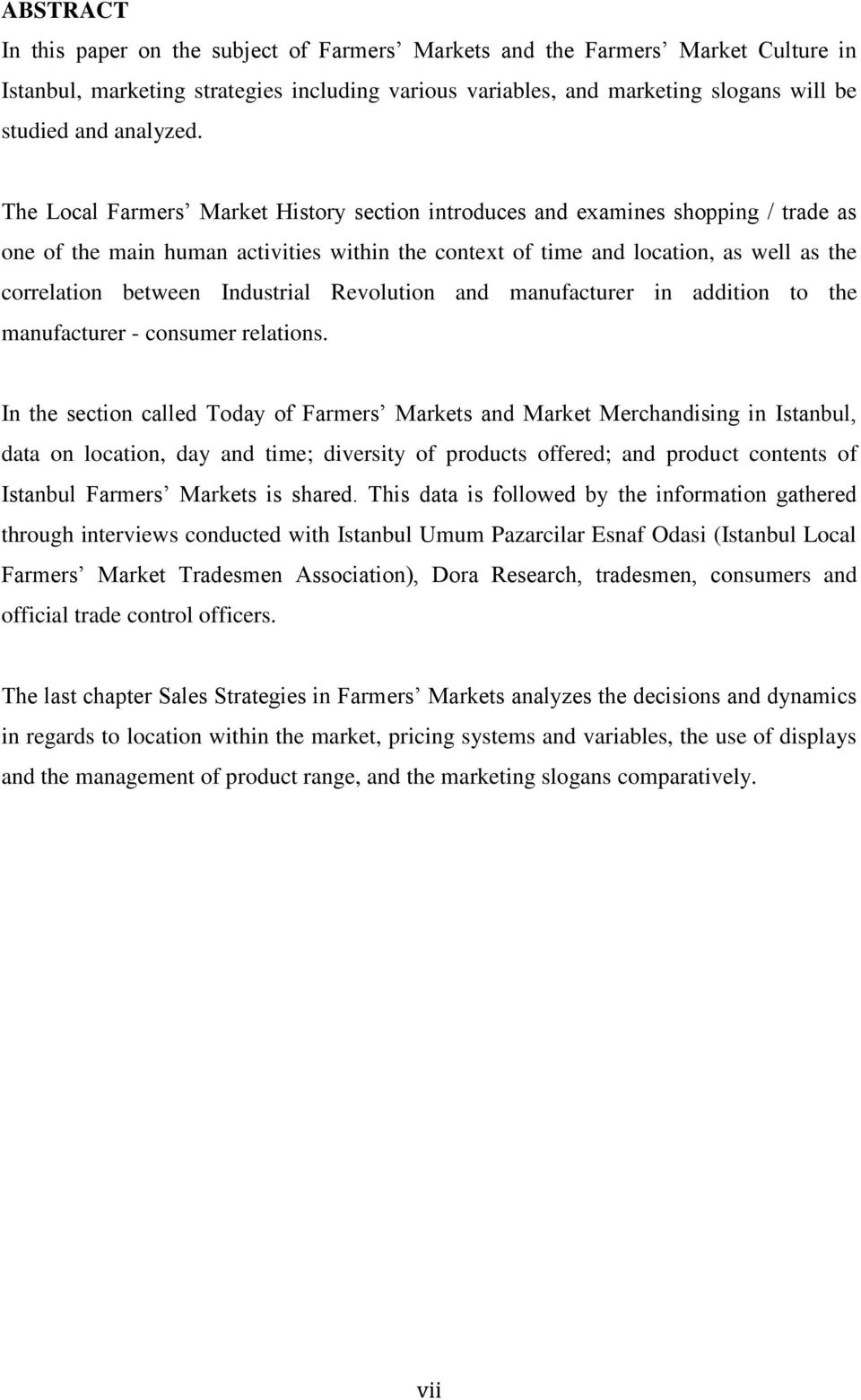 The Local Farmers Market History section introduces and examines shopping / trade as one of the main human activities within the context of time and location, as well as the correlation between