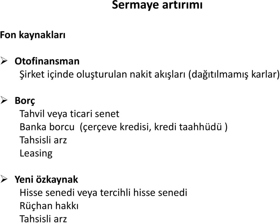 Banka borcu (çerçeve kredisi, kredi taahhüdü ) Tahsisli arz Leasing