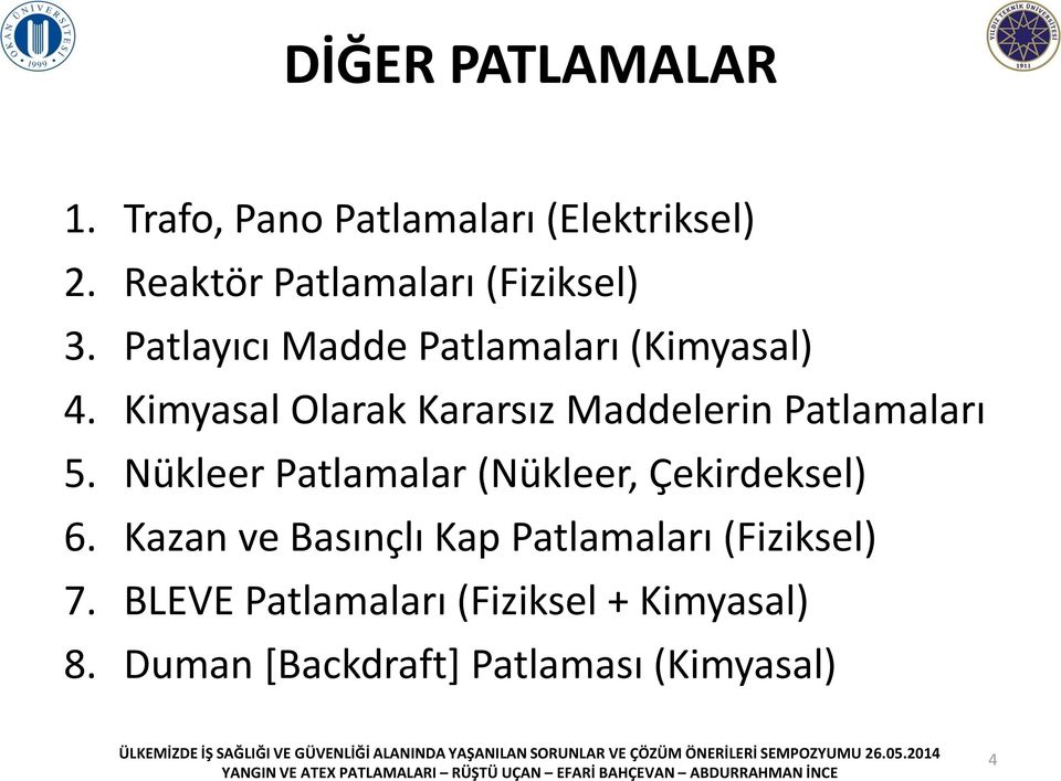 Kimyasal Olarak Kararsız Maddelerin Patlamaları 5.