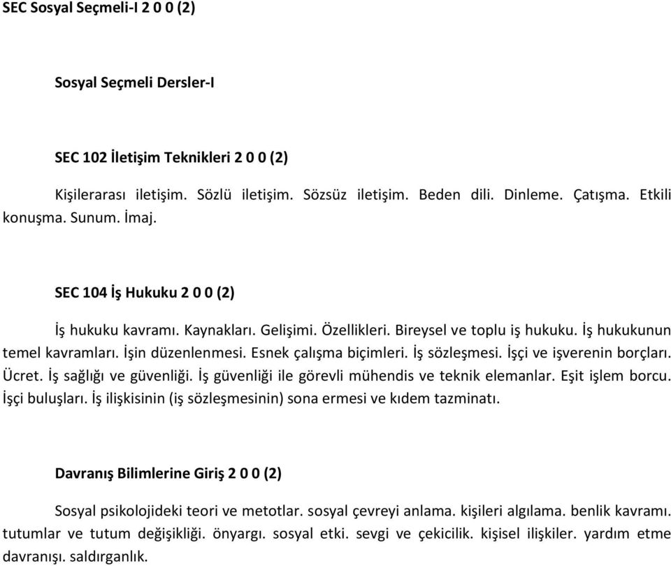 İş sözleşmesi. İşçi ve işverenin borçları. Ücret. İş sağlığı ve güvenliği. İş güvenliği ile görevli mühendis ve teknik elemanlar. Eşit işlem borcu. İşçi buluşları.