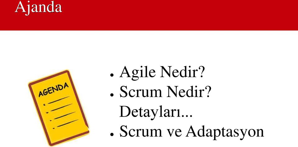 Scrum  Detayları.