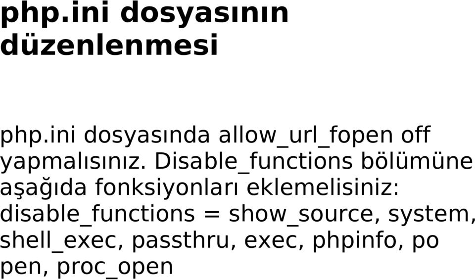 Disable_functions bölümüne aşağıda fonksiyonları