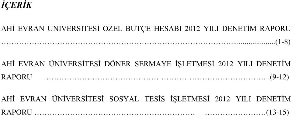 ..(1-8) AHİ EVRAN ÜNİVERSİTESİ DÖNER SERMAYE İŞLETMESİ 2012