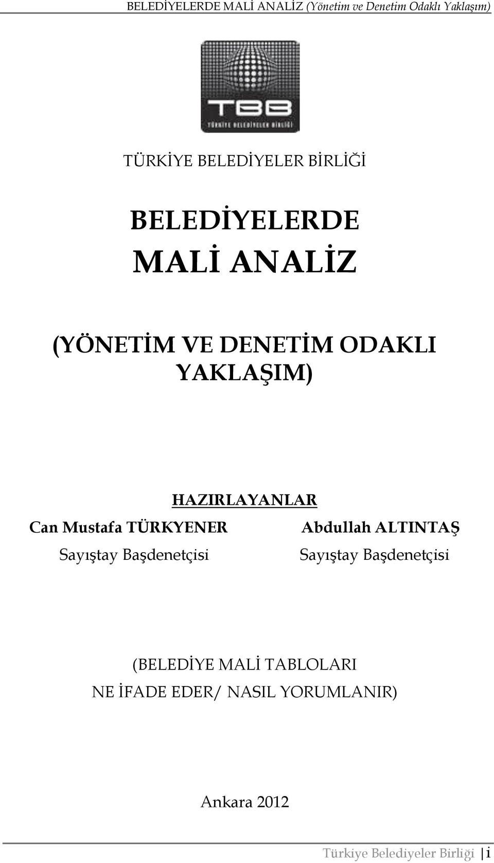 ALTINTAŞ Sayıştay Başdenetçisi Sayıştay Başdenetçisi (BELEDİYE MALİ