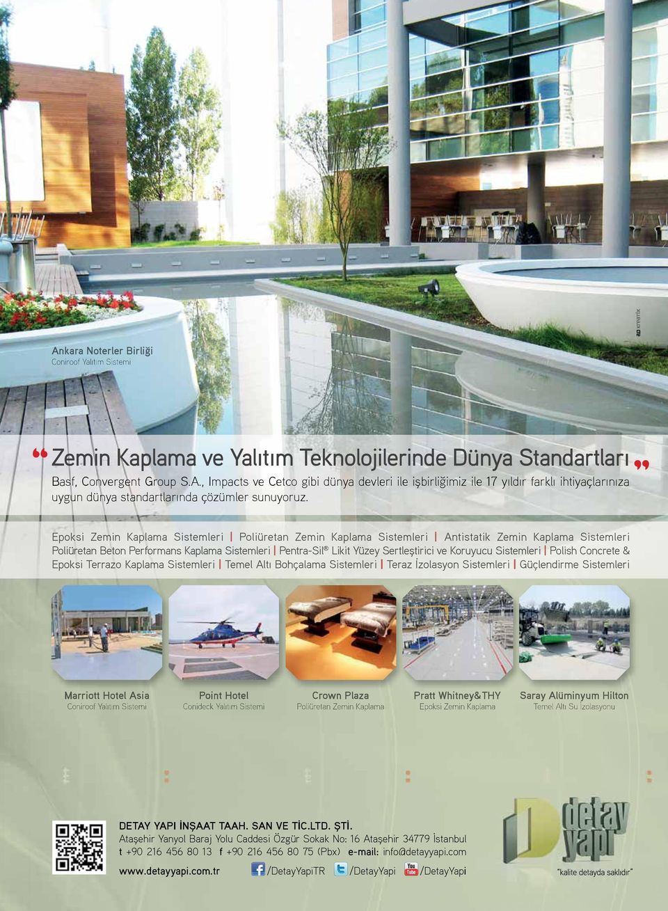 Sistemleri Polish Concrete & Epoksi Terrazo Kaplama Sistemleri Temel Altı Bohçalama Sistemleri Teraz İzolasyon Sistemleri Güçlendirme Sistemleri Marriott Hotel Asia Coniroof Yalıtım Sistemi Point