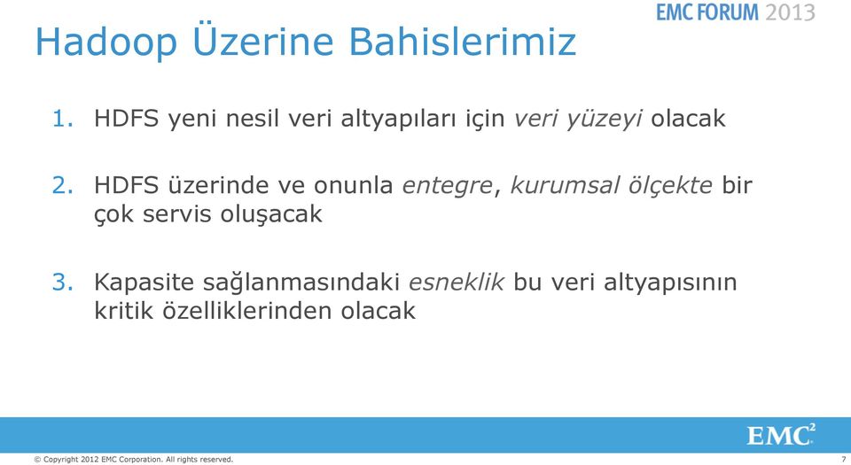 HDFS üzerinde ve onunla entegre, kurumsal ölçekte bir çok