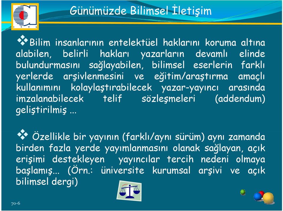 yazar-yayıncı arasında imzalanabilecek telif sözleşmeleri (addendum) geliştirilmiş.