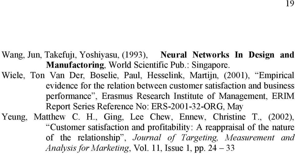 Erasmus Research Institute of Management, ERIM Report Series Reference No: ERS-2001-32-ORG, May Yeung, Matthew C. H., Ging, Lee Chew, Ennew, Christine T.