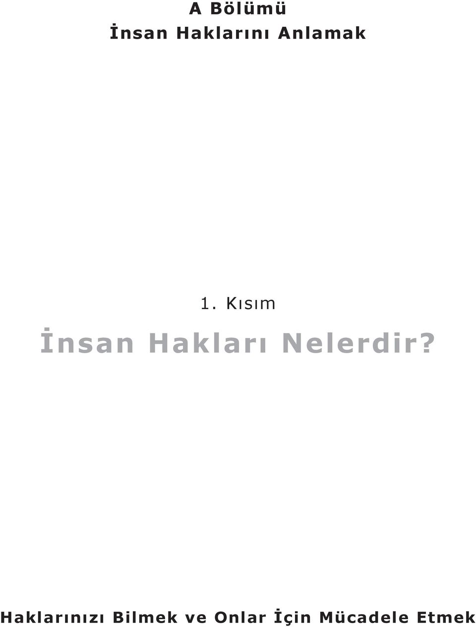 Kısım İnsan Hakları Nelerdir?