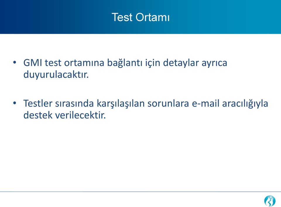 Testler sırasında karşılaşılan